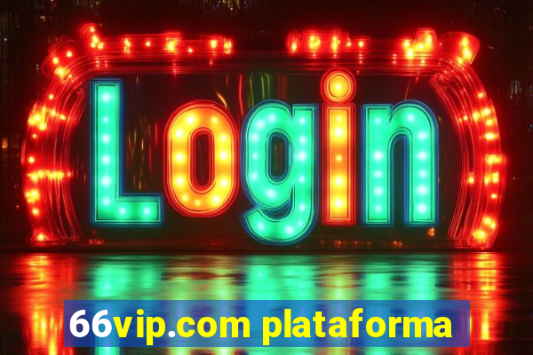 66vip.com plataforma